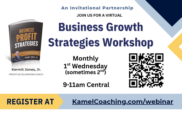 Monthly Business Growth Strategies Webinar by Kamel Alliance