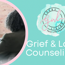 Grief and Loss Counseling by Every Girl Living