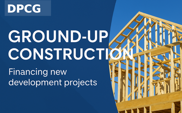 Ground-Up Construction Loans by Direct Private Capital Group, Inc