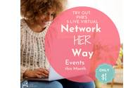 Start attending many live, virtual "Network HER Way" Events for Only $1 by Promote Her Business Int'l