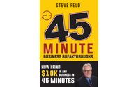 45 Minute Breakthrough Book by Biz Coach Steve Feld