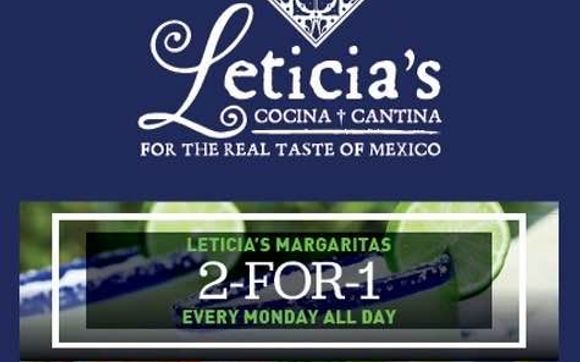 Monday's 2 for 1 Leticia's Margaritas  by Leticia's Cocina & Cantina