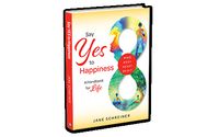 Say yes to Happiness, a Handbook for Life by Happiness Is A Skill, LLC