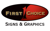 First Choice Signs & Graphics by First Choice Signs & Graphics