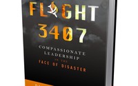 Flight 3407 Compassionate Leadership in The Face of Disaster by Interactive Safety Services, LLC