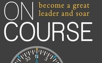 "On Course: Become a Great Leader and Soar!" by KiVisions, Inc.