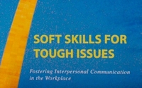 Soft Skills for Tough Issues: Fostering Interpersonal Communication in the Workplace by I'm Jean Eva Thumm