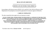 I am Licensed/CERTIFIED to teach Real Estate Clock Hour Classes to fellow Real Estate Agents/Brokers by Brave New Realty LLC