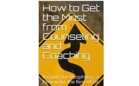 How to Get the Most from Counseling and Coaching, A Guide for Neophytes, A Resource for the Rest of Us. Paperback and Kindle. by I'm Jean Eva Thumm
