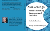 Book: Awakenings: Peace Dictionary, Language and the Mind, a Daily Brain Health Program by Kimberly Burnham, The Nerve Whisperer