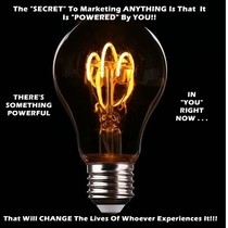 The "SECRET" To Marketing "ANYTHING" Is That It's "POWERED" By YOU!!  by Ivan Harris Sr "The Value Creator"