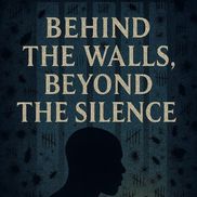 Behind Walls Beyond Silence from Behind the Walls Beyond the Silence NFP