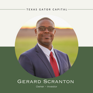 Gerard Scranton from Texas Gator Capital