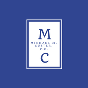 Michael Custer from Michael M. Custer, P.C.
