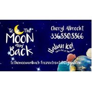 Cheryl Albrecht from To the Moon and Back Frozen treats llc