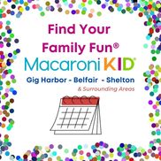 Gig Harbor - Mason County - South Sound MacaroniKID from Gig Harbor & Mason County Macaroni KID